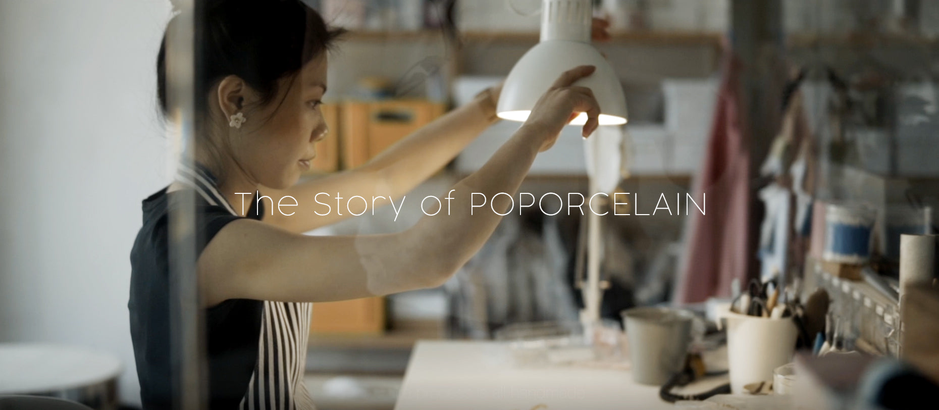 Load video: The story of POPORCELAIN